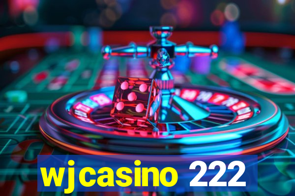 wjcasino 222